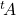 {}^t\!A
