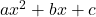 ax^2+bx+c