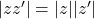 |zz'|=|z||z'|