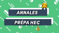 Les annales des prépa HEC pour intégrer l’école de commerce de tes rêves 