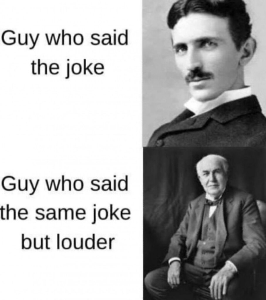 la blague de tesla et edison