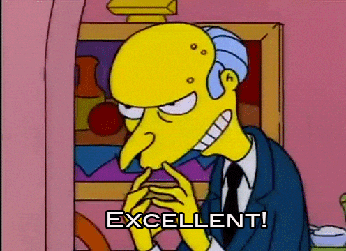 Monsieur Burns se frotte les mains, ravi.