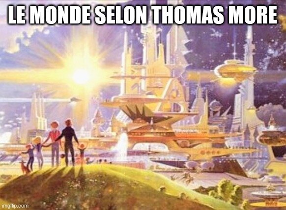 Le monde utopique selon thomas more