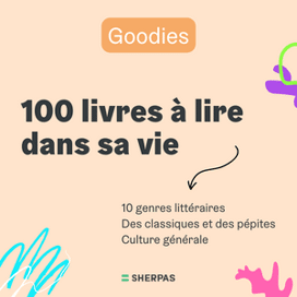 Les 100 livres à lire dans ta vie 