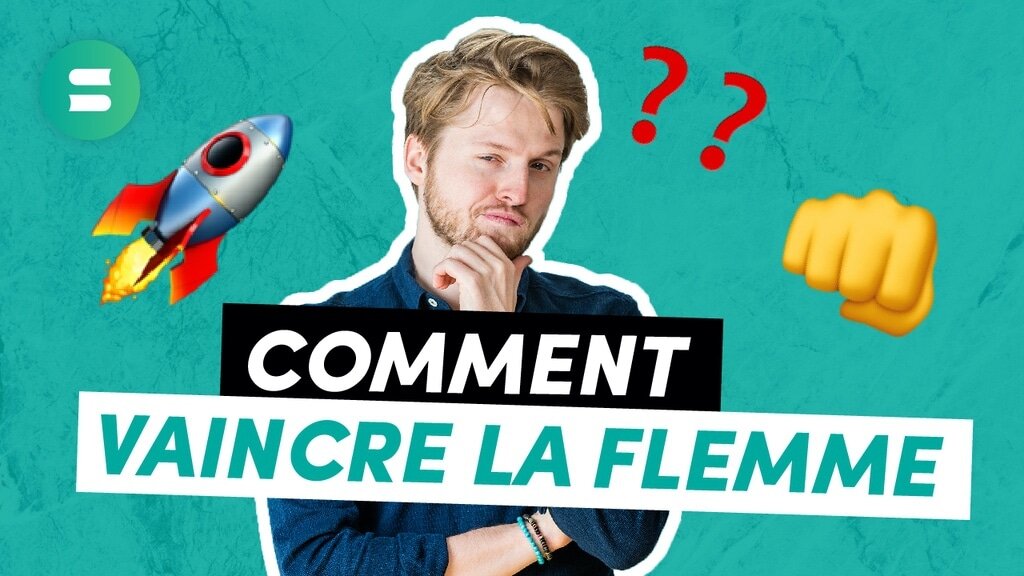 combattre la flemme - youtube les sherpas - etienne porche