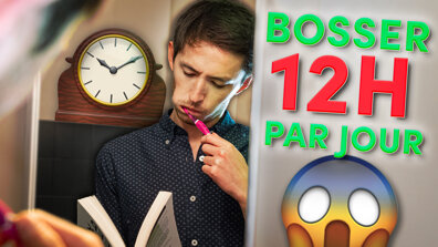 Comment travailler 12h par jour ? 