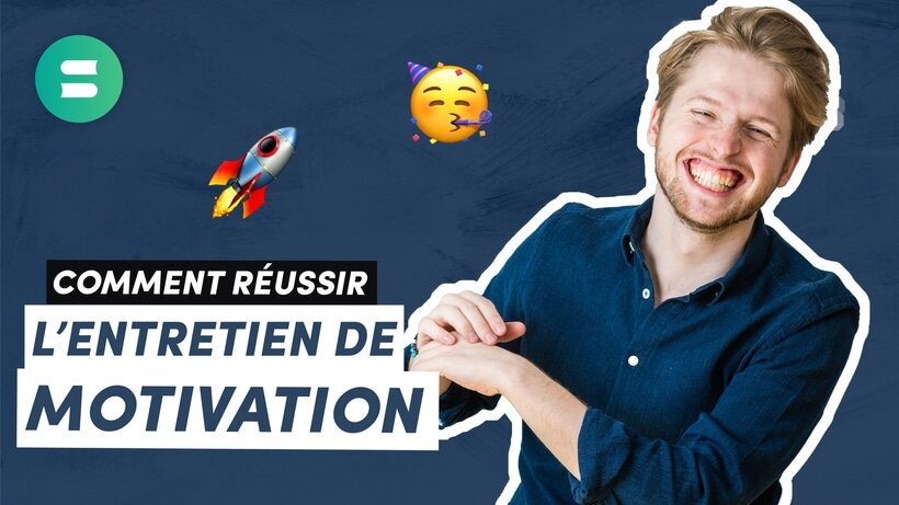 Comment réussir son entretien de motivation