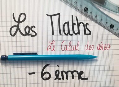 Comment calculer une aire ? – 6ᵉ 