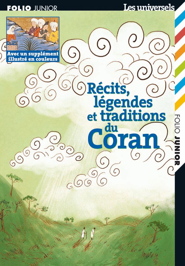 Récits, légendes et traditions du Coran, Marie‑Ange Spire, Gallimard, 2007