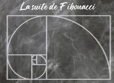 Mathématiques : la suite de Fibonacci et le nombre d’or​ 